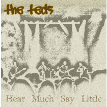 The Teds - Hear Much Say Little CD Album by popular Birmingham band, The Father Teds